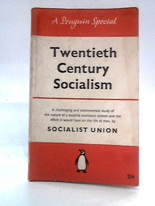 Twentieth Century Socialism : The Economy of To-morrow 