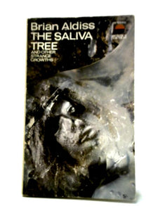 The Saliva Tree And Other Growths 