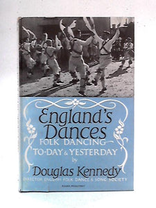 England's Dances: Folk-Dancing 