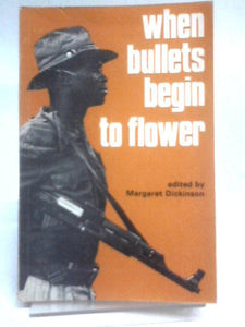 When Bullets Begin to Flower 