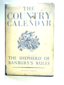 The Country Calendar or, The Shepherd of Banbury's Rules 