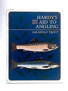 Hardy's Aid To Angling: Trout & Salmon 