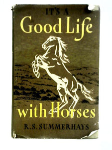 It's A Good Life With Horses 