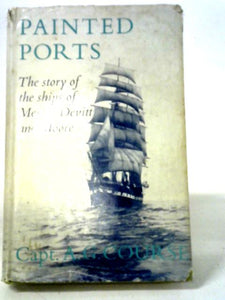 Painted Ports; The Story Of The Ships Of Devitt & Moore 