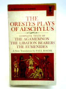 The Orestes Plays of Aeschylus 