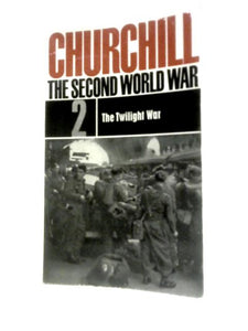 The Second World War Volume 2 - the Twilight War 