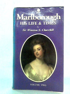 Marlborough: His Life and Times, Volume Two 