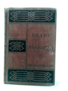 The Ready Reckoner Or Merchant's Assistant 