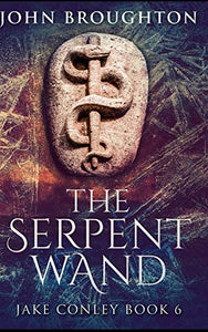 The Serpent Wand 