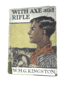 With Axe And Rifle 