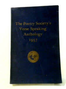 The Poetry Society's Verse Speaking Anthology 1957 