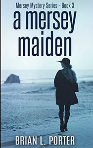 A Mersey Maiden (Mersey Murder Mysteries Book 3) 