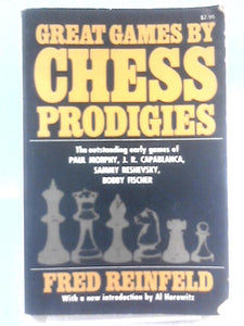 Great Games by Chess Prodigies 