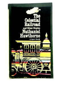 The Celestial Railroad and Other Stories 