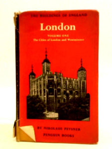 London Volume One: The Cities of London and Westminster. The Buildings of England. BE 12. 1957 