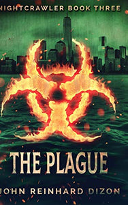 The Plague (Nightcrawler Book 3) 