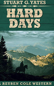 Hard Days (Reuben Cole Westerns Book 3) 