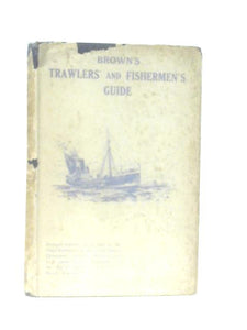 Brown's Trawlers' and Fishermen's Guide 