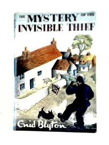 The Mystery of the Invisible Thief (Being the Eighth Adventure of The Five Find-Outers and Dog) 