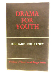 Drama For Youth: A Handbook For Young People In Youth Clubs And Schools 