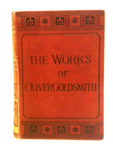 The Complete Works of Oliver Goldsmith 