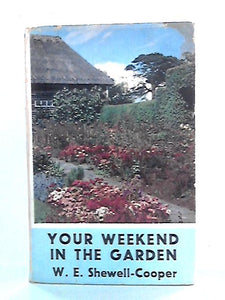 Your Weekend In The Garden 