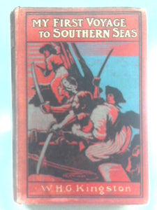 My First Voyage in Southern Seas A Book for Boys 