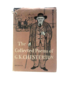 The Collected Poems of G. K. Chesterton 