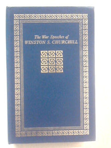 The War Speeches of the Rt Hon Winston Churchill Volume Two 