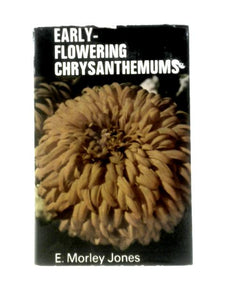 Early-flowering Chrysanthemums 