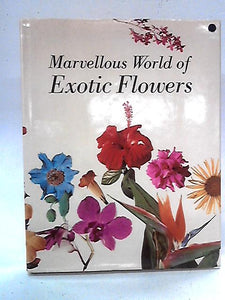 Marvellous World of Exotic Flowers 