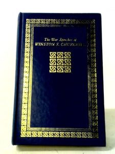 The War Speeches of the Rt Hon Winston Churchill Volume One 