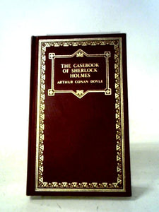 The Casebook of Sherlock Holmes (Classics of Literature) 