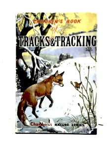 The Children's Book Of Tracks And Tracking 