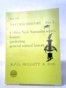 List 136 Natural History Part 1: Collins New Naturalist Series, Botany, Gardening, General Natural History 