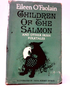 Children of the Salmon And Other Irish Folktales 