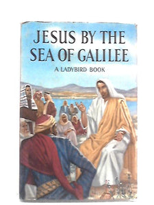 Jesus by the Sea of Galilee (Ladybird Book) 