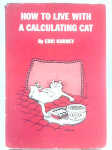 How to Live With a Calculating Cat 