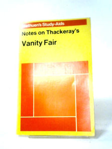 Notes on W.M.Thackeray's 'Vanity Fair' (Study Aid Series) 