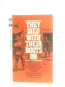 They Died With Their Boots On 