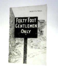 Forty Foot Gentlemen Only 