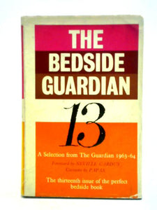 The Bedside 'Guardian' 13. A Selection from the Guardian, 1963-1964 