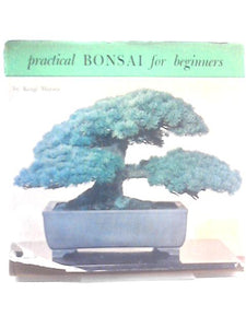 Practical Bonsai For Beginners 