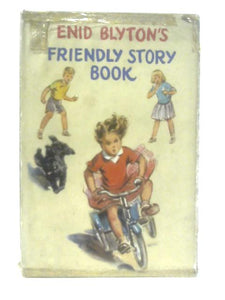 Enid Blyton's Friendly Story Book 