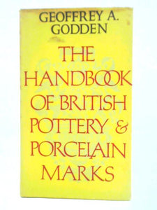 The Handbook of British Pottery & Porcelain Marks 