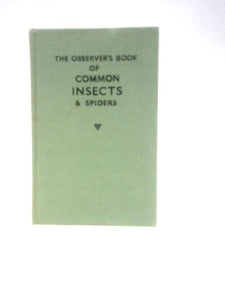 The Observer's Book Of Common Insects And Spiders Outlining All The British Orders 