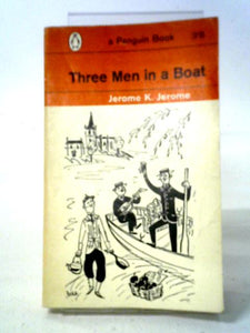 Three Men In A Boat, To Say Nothing Of The Dog (Penguin No 1213) 