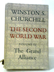 The Second World War. Volume III. The Grand Alliance 