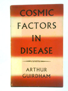 Cosmic Factors In Disease 