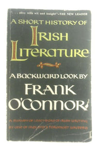 A Short History Of Irish Literature: A Backward Look 